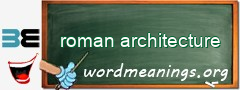 WordMeaning blackboard for roman architecture